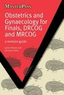 Obstetrics and Gynaecology for Finals DROG and MRCOG A Revision Guide