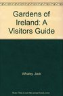 Gardens of Ireland A Visitors Guide