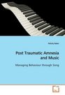 Post Traumatic Amnesia and Music Managing Behaviour through Song