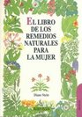 El libro de los remedios naturales para la mujer
