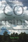 CO2 Rising The World's Greatest Environmental Challenge