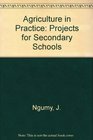 Agriculture in Practice Projects for Secondary Schools