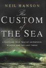 The Custom of the Sea  A Shocking True Tale of Shipwreck Murder and the Last Taboo