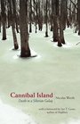 Cannibal Island: Death in a Siberian Gulag (Human Rights and Crimes against Humanity)