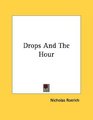 Drops And The Hour