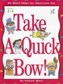 Take a Quick Bow 26 Short Plays for Classroom Fun