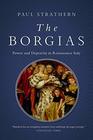 The Borgias Power and Fortune