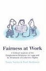 Fairness at Work A Critical Analysis of the Employment Relations Act 1999 and Its Treatment of 'Collective Rights'