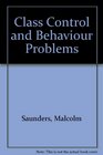 Class Control and Behaviour Problems A Guide for Teachers