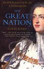 The Great Nation  France from Louis XV to Napoleon