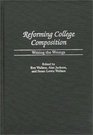 Reforming College Composition Writing the Wrongs