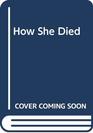 How She Died