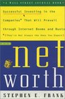 NetWorth Successful Investing in the Companies That Will Prevail Through Internet Booms and Busts