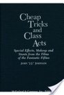 Cheap Tricks and Class Acts Special Effects Makeup and Stunts from the Films of the Fantastic Fifties