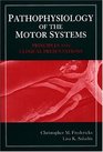 Pathophysiology of the Motor Systems Principles and Clinical Presentations