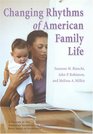 Changing Rhythms of American Family Life