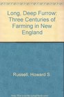 A Long Deep Furrow Three Centuries of Farming in New England