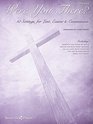 Were You There 10 Settings for Lent Easter  Communion