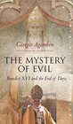 The Mystery of Evil Benedict XVI and the End of Days