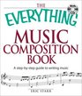 The Everything Music Composition Book with CD A stepbystep guide to writing music