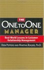 The One to One Manager Realworld Lessons in Customer Relationship Management