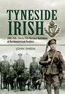 TYNESIDE IRISH 24th 25th 26th and 27th  Battalions of Northumberland Fusiliers