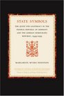 State Symbols The Quest for Legitimacy in the Federal Republic of Germany and the German Democratic Republic 19491959