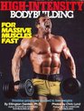 High Intensity Bodybuilding For Massive Muscles Fast  Nautilus Training Principles Applied to Free Weights and Conventional Equipment