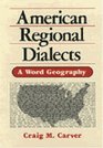 American Regional Dialects A Word Geography