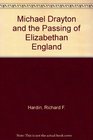 Michael Drayton and the Passing of Elizabethan England