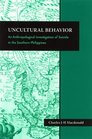 Uncultural Behavior An Anthropological Investigation of Suicide in the Southern Philippines