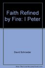 Faith Refined by Fire I Peter