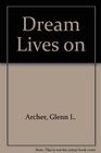 Dream Lives On The Story of Glenn L Archer and Americans United