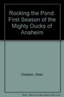 Rocking the Pond The First Season of the Mighty Ducks of Anaheim