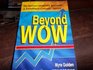 Beyond WOW: Defining a New Level of Customer Service