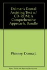 Delmar's Dental Assisting Text w/ CDROM A Comprehensive Approach Bundle