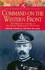Command On The Western Front The Military Career Of Sir Henry Rawlinson 191418