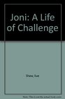 Joni A Life of Challenge
