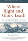 Where Right and Glory Lead The Battle of Lundy's Lane 1814