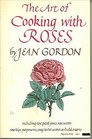 The Art of Cooking with Roses