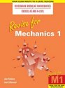 Revise for Mechanics 1