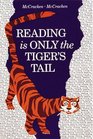 Reading Is Only the Tigers Tail A Language Arts Program