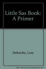 Little Sas Book A Primer