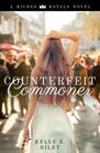 Counterfeit Commoner Riches  Royals Book 4