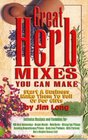 Great Herb Mixes You Can Make