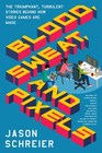 Blood Sweat and Pixels The Triumphant Turbulent Stories Behind How Video Games Are Made