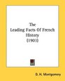 The Leading Facts Of French History