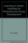 Learning in Action Activities for Personal and Group Development