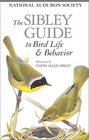 The Sibley Guide to Bird Life  Behavior