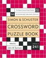 Simon and Schuster Crossword Puzzle Book 241  The Original Crossword Puzzle Publisher